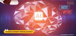 AI: Reality and Myth?