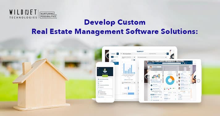 Develop Custom Real Estate Management Software