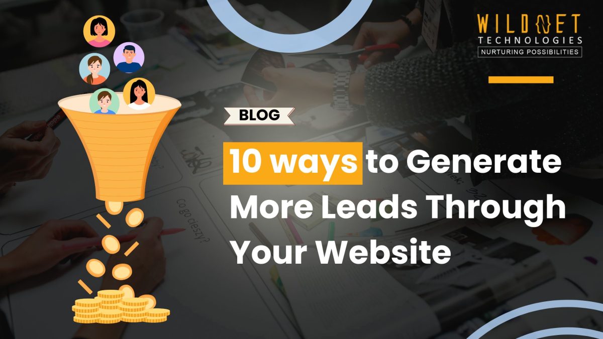 10 Ways to Generate More Organic Leads Through Your Website in 2024: 5 Bonus Lead Magnets