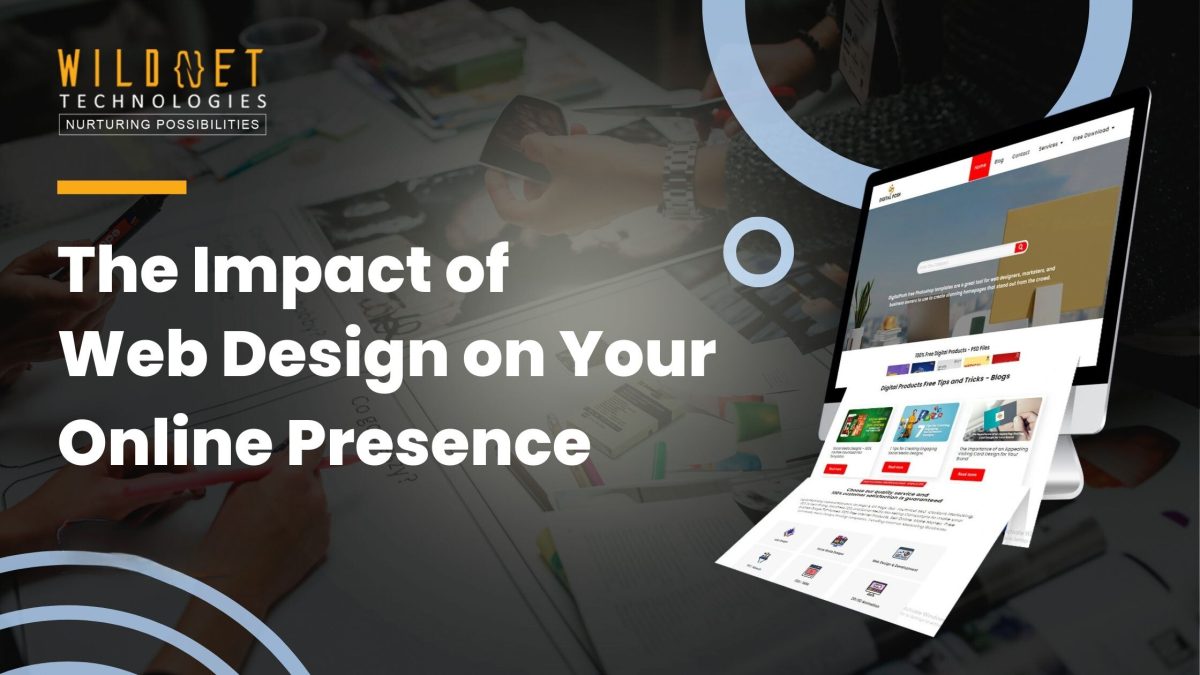 The Impact of Web Design on Your Online Presence
