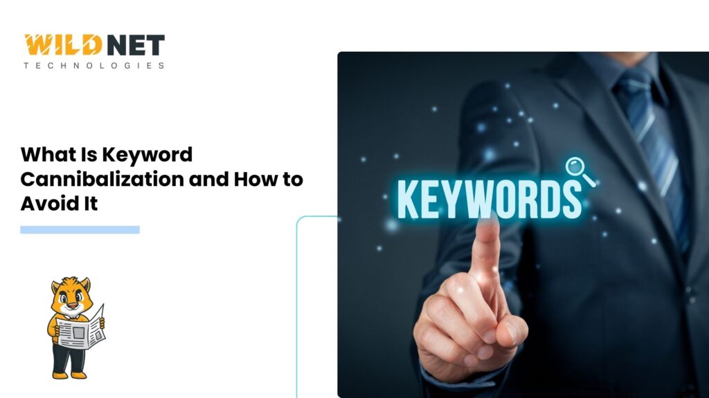What Is Keyword Cannibalization and How to Avoid It
