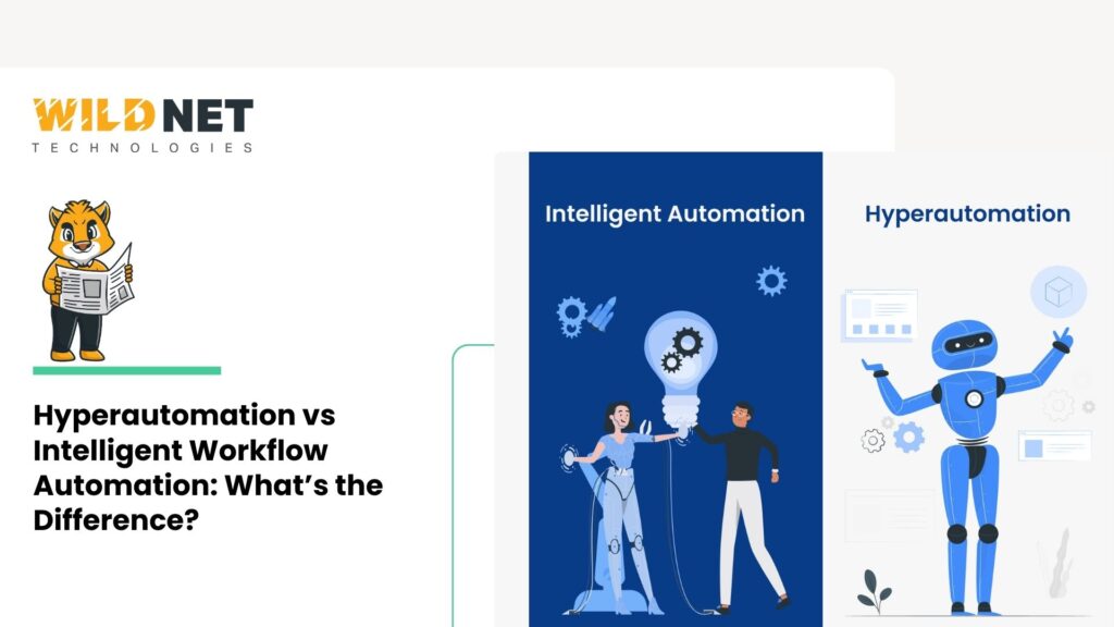 Hyperautomation vs Intelligent Automation