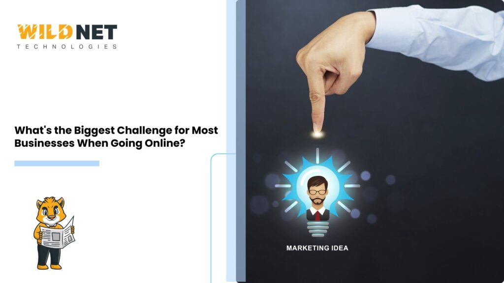 What's the Biggest Challenge for Most Businesses When Going Online?