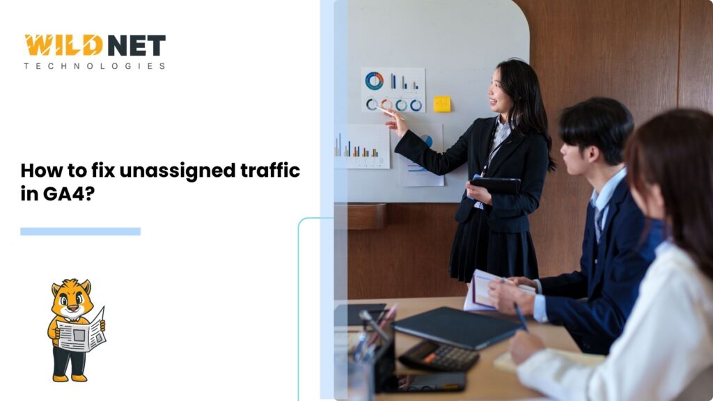 How to fix unassigned traffic in GA4