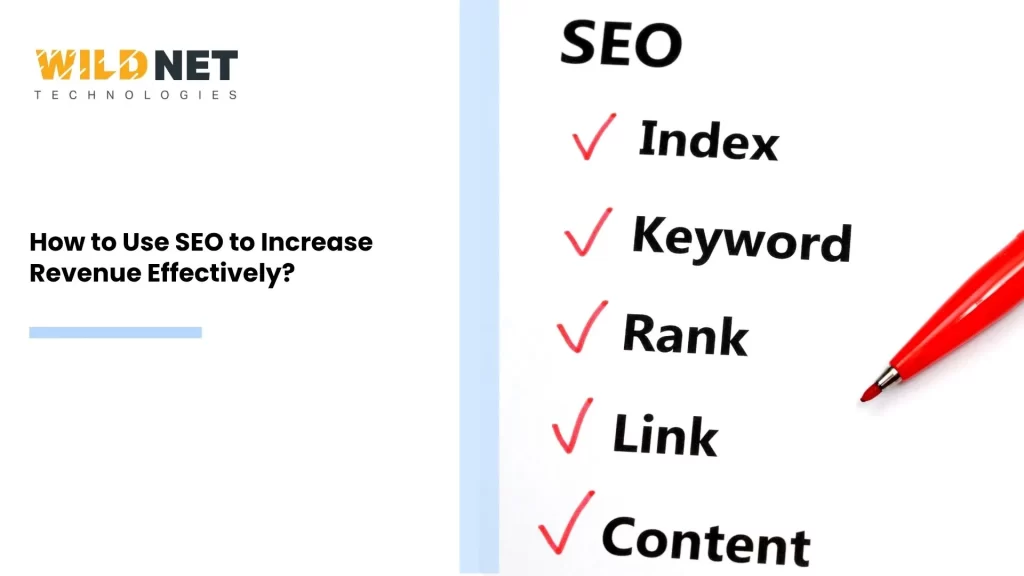 How to Use SEO to Increase Revenue Effectively?