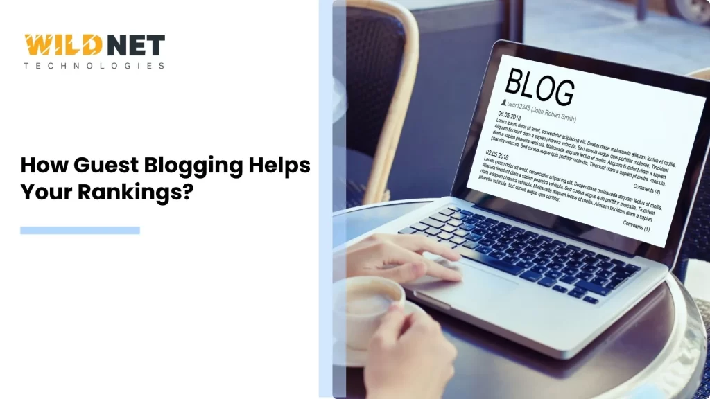How Guest Blogging Helps Your Rankings?