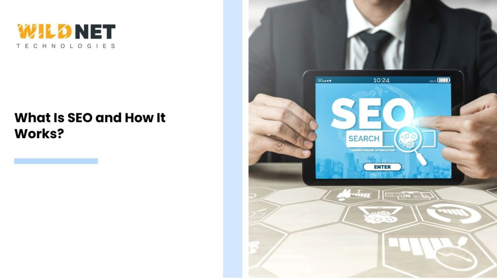 What Is SEO and How It Works?