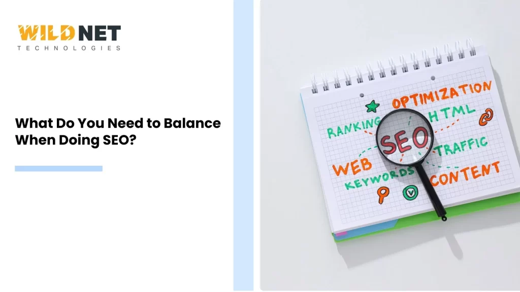 What Do You Need To Balance When Doing Seo?