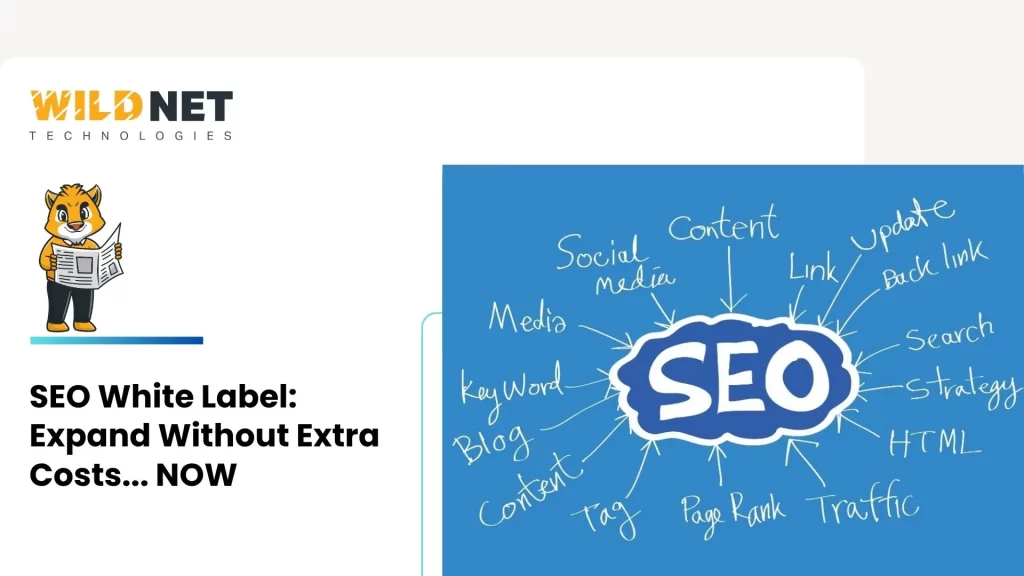 SEO White Label: Expand Without Extra Costs... NOW