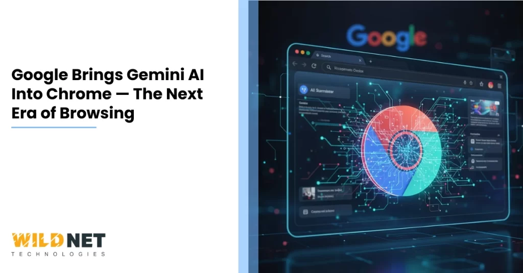 Google Brings Gemini AI Into Chrome — The Next Era of Browsing