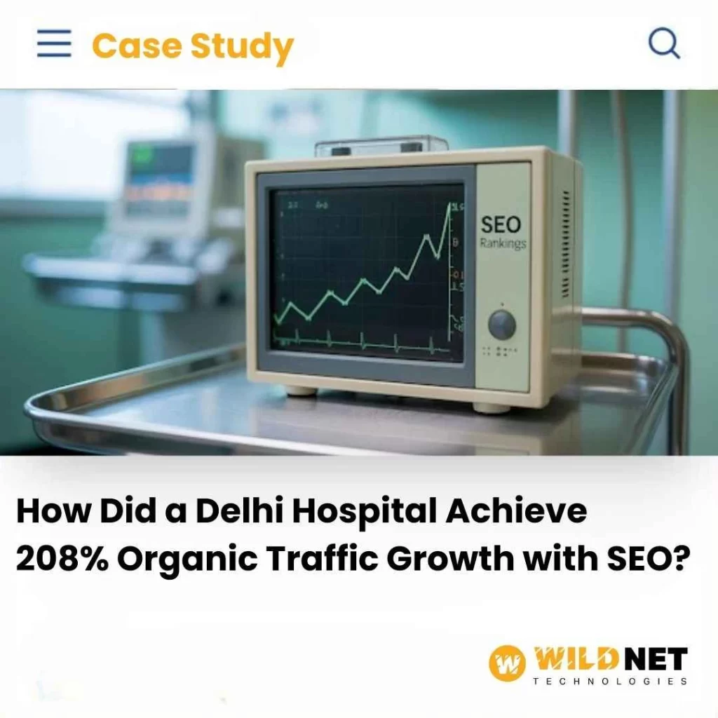 How Did a Delhi Hospital Achieve 208% Organic Traffic Growth with SEO