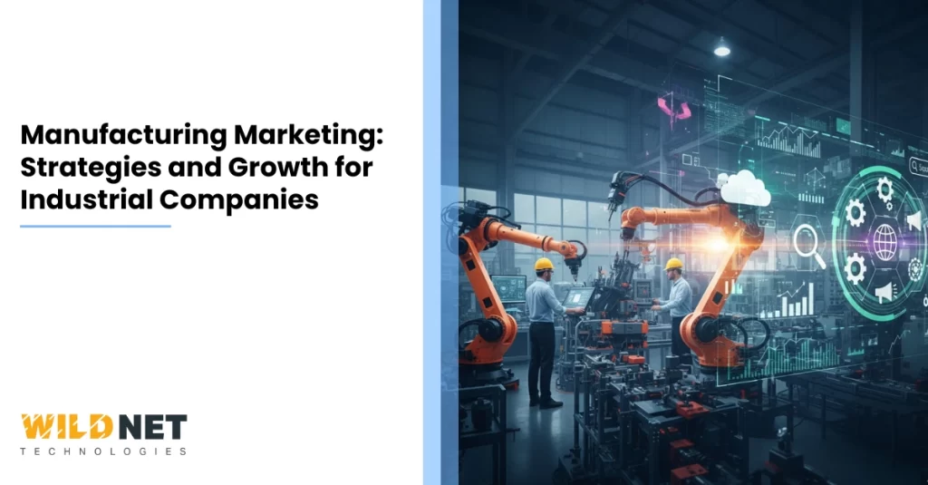 Manufacturing Marketing Strategies and Growth for Industrial Companies