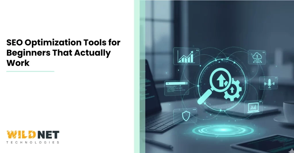 SEO Optimization Tools for Beginners That Actually Work