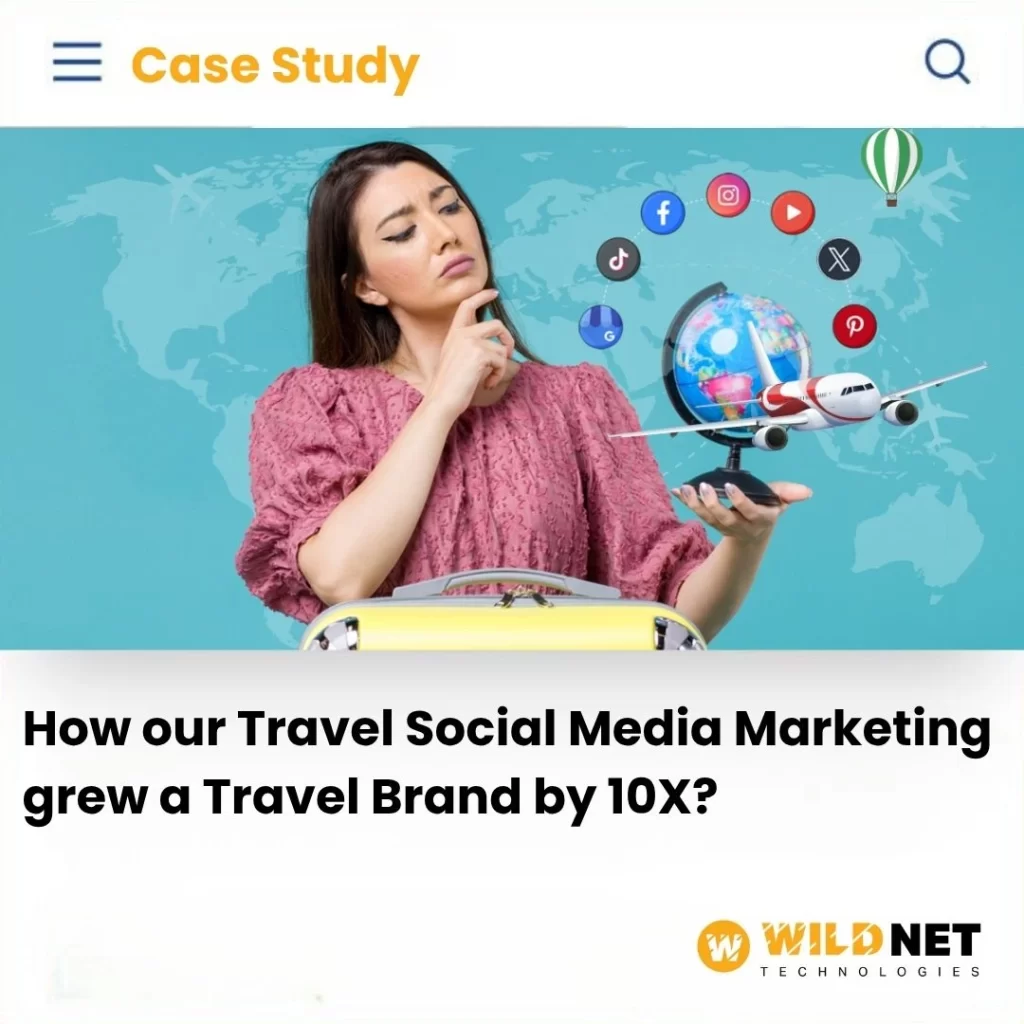 How our Travel Social Media Marketing grew a Travel Brand by 10X?