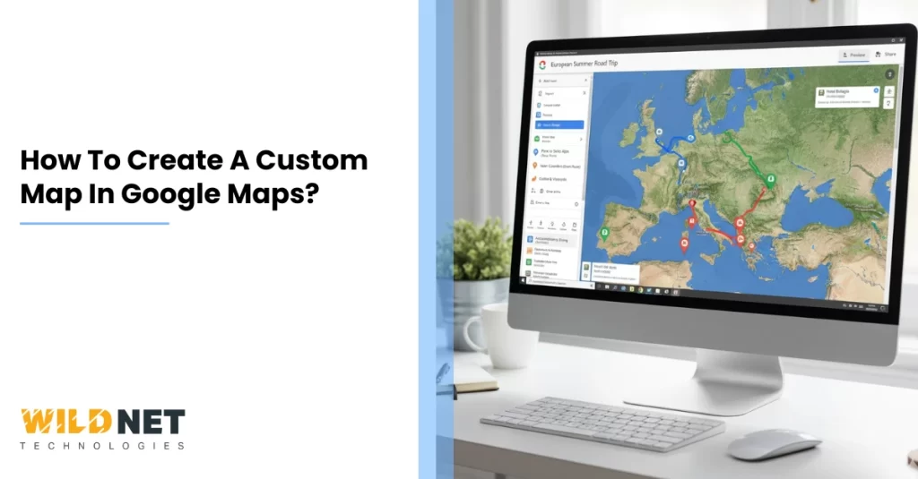 How To Create A Custom Map In Google Maps