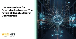 LLM SEO Services for Enterprise Businesses The Future of Scalable Search Optimization