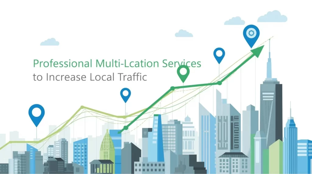 Professional Multi-Location SEO Services to Increase Local Traffic