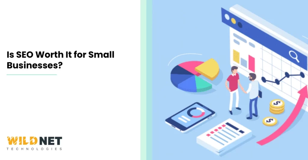 Is SEO Worth It for Small Businesses