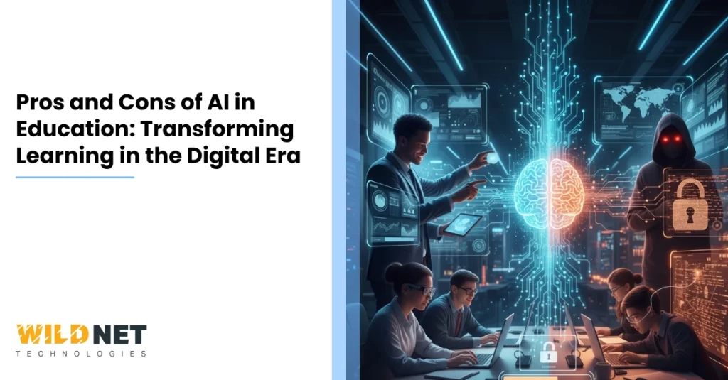 Pros and Cons of AI in Education Transforming Learning in the Digital Era