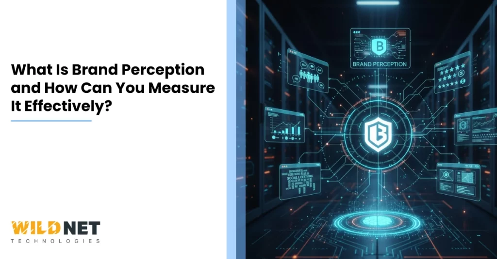 What Is Brand Perception and How Can You Measure It Effectively