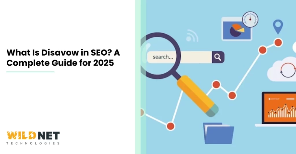 What Is Disavow in SEO A Complete Guide for 2025