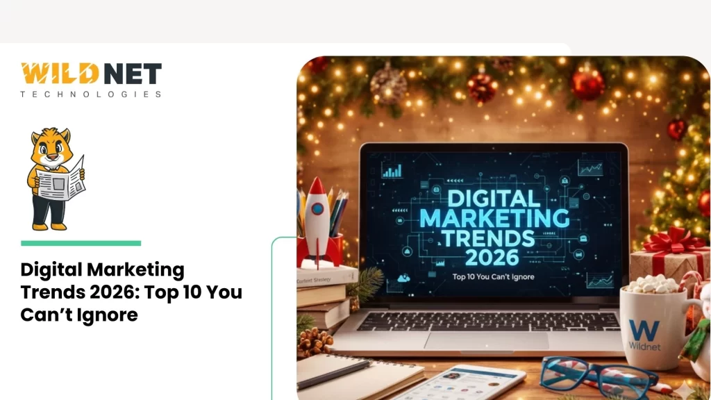 Digital Marketing Trends 2026: Top 10 You Can’t Ignore