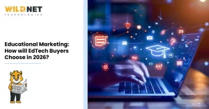 Educational Marketing: How will EdTech Buyers Choose in 2026?