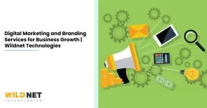 Digital Marketing and Branding Services for Business Growth Wildnet Technologies