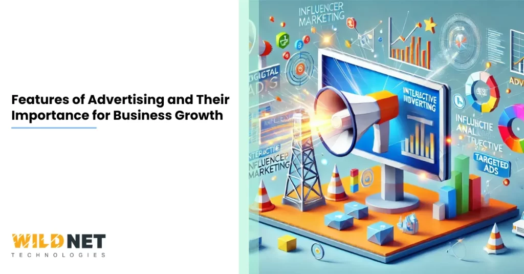 Features of Advertising and Their Importance for Business Growth