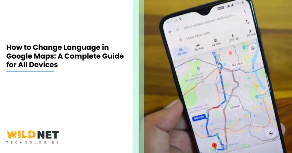 How to Change Language in Google Maps A Complete Guide for All Devices