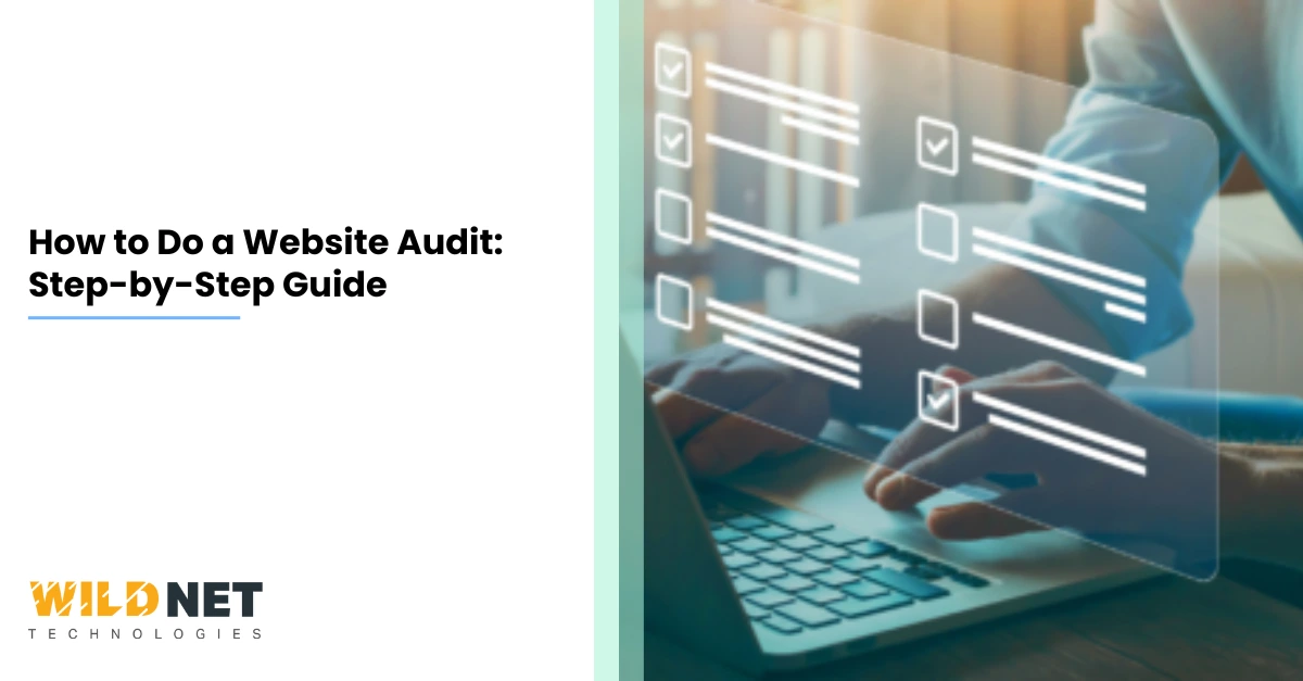 How to Do a Website Audit: Step-by-Step Guide