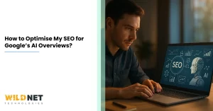 How to Optimise My SEO for Google’s AI Overviews
