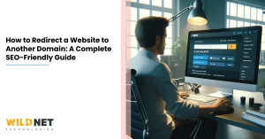 How to Redirect a Website to Another Domain A Complete SEO-Friendly Guide