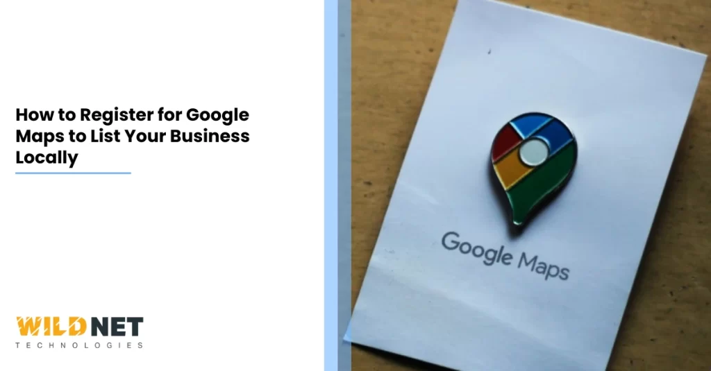 How to Register for Google Maps to List Your Business Locally