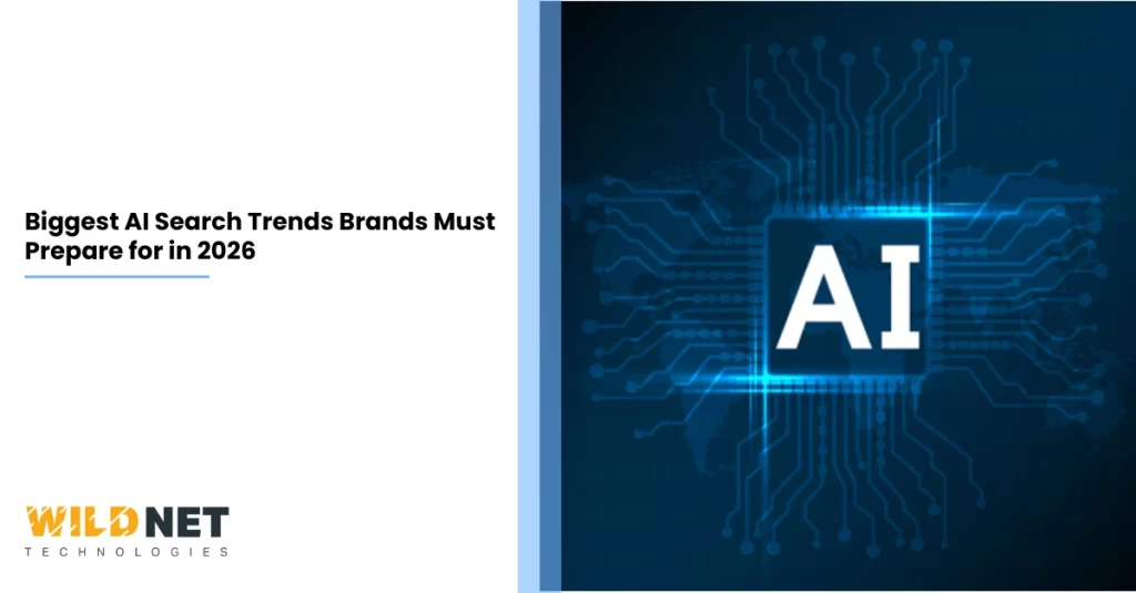 Biggest AI Search Trends Brands Must Prepare for in 2026