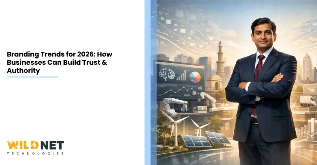 Branding Trends for 2026 How Businesses Can Build Trust & Authority