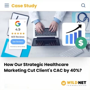How Our Strategic Healthcare Marketing Cut Client’s CAC by 40%?