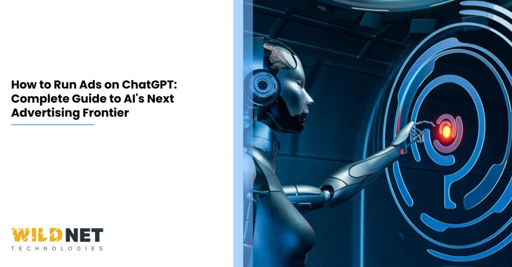 How to Run Ads on ChatGPT Complete Guide to AIs Next Advertising Frontier