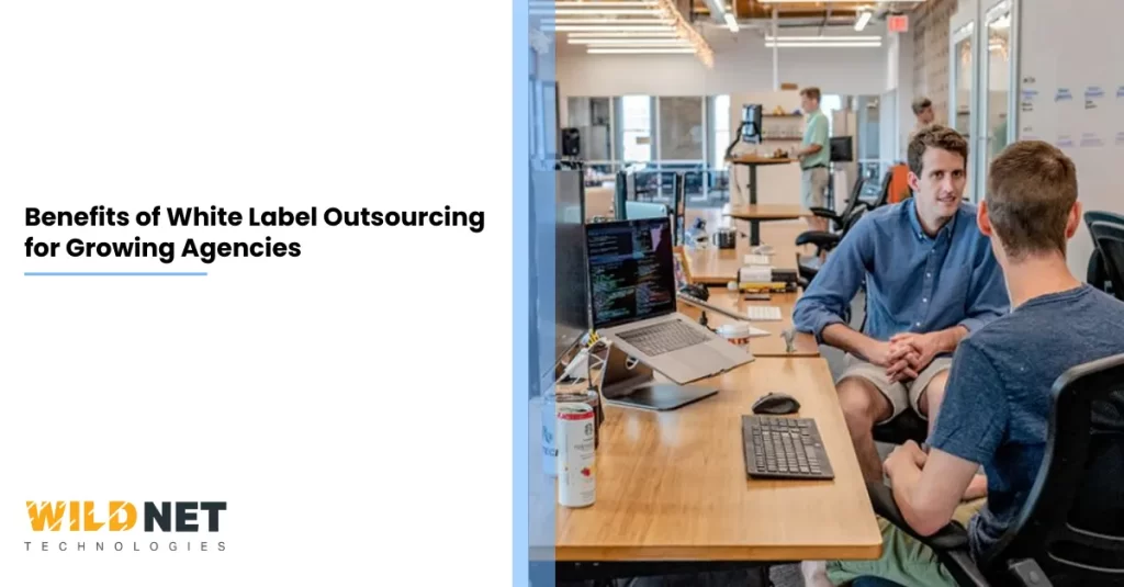 Benefits of White Label Outsourcing for Growing Agencies