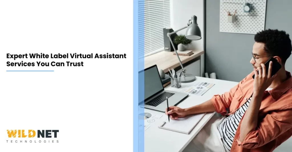 Expert White Label Virtual Assistant Services You Can Trust