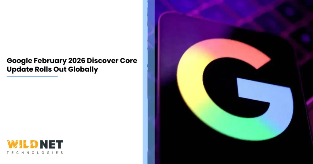 Google February 2026 Discover Core Update Rolls Out Globally
