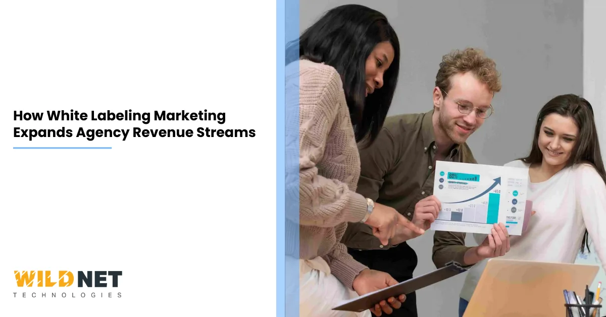 How White Labeling Marketing Expands Agency Revenue Streams