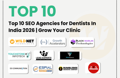 Top 10 SEO Agencies for Dentists In India 2026 | Grow Your Clinic