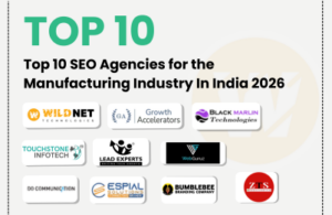 Top 10 SEO Agencies for the Manufacturing Industry In India 2026