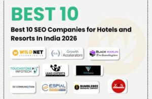 Top 10 SEO Companies for Hotels and Resorts In India 2026