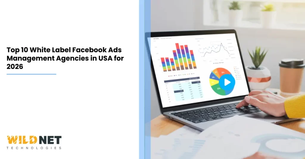 Top 10 White Label Facebook Ads Management Agencies in USA for 2026