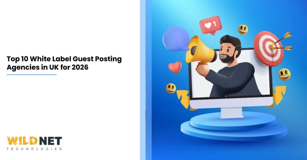 Top 10 White Label Guest Posting Agencies in UK for 2026