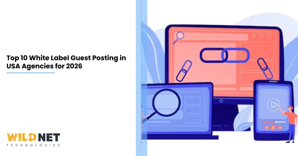 Top 10 White Label Guest Posting in USA Agencies for 2026
