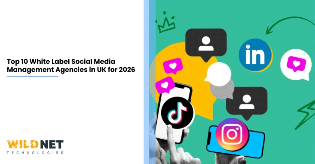 Top 10 White Label Social Media Management Agencies in UK for 2026
