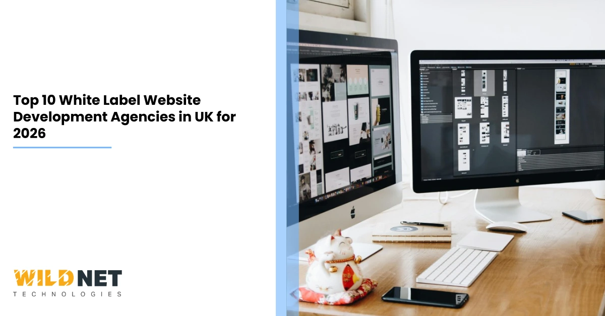 Top 10 White Label Website Development Agencies in UK for 2026